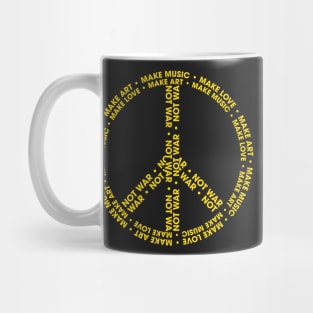 Make Art, Music, Love... Not War Mug